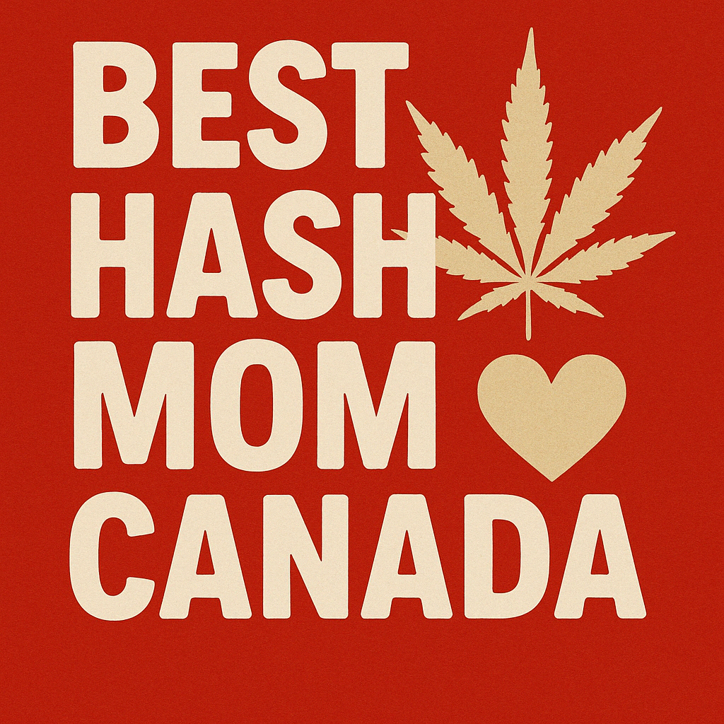 best hash mom canada