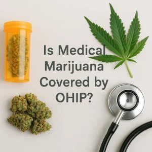 Medical marijuana buds beside a stethoscope and prescription bottle representing OHIP coverage